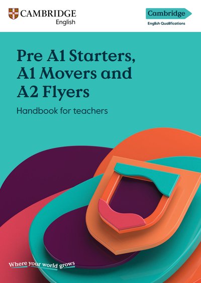 Cambridge English: Pre A1 Starters, A1 Movers and A2 Flyers — Handbook for Teachers, 2024 edition, cover